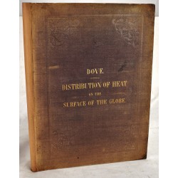 The Distribution of Heat Over the Surface of the Globe: Illustrated by Isothermal Thermic Isabnormal and Other Curves of Temperature